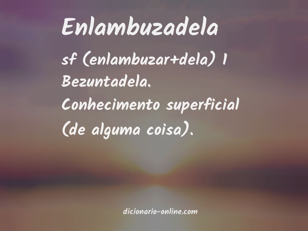 Significado de enlambuzadela