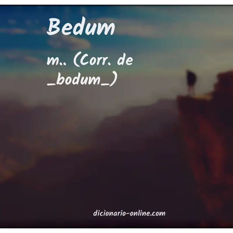 Significado de bedum