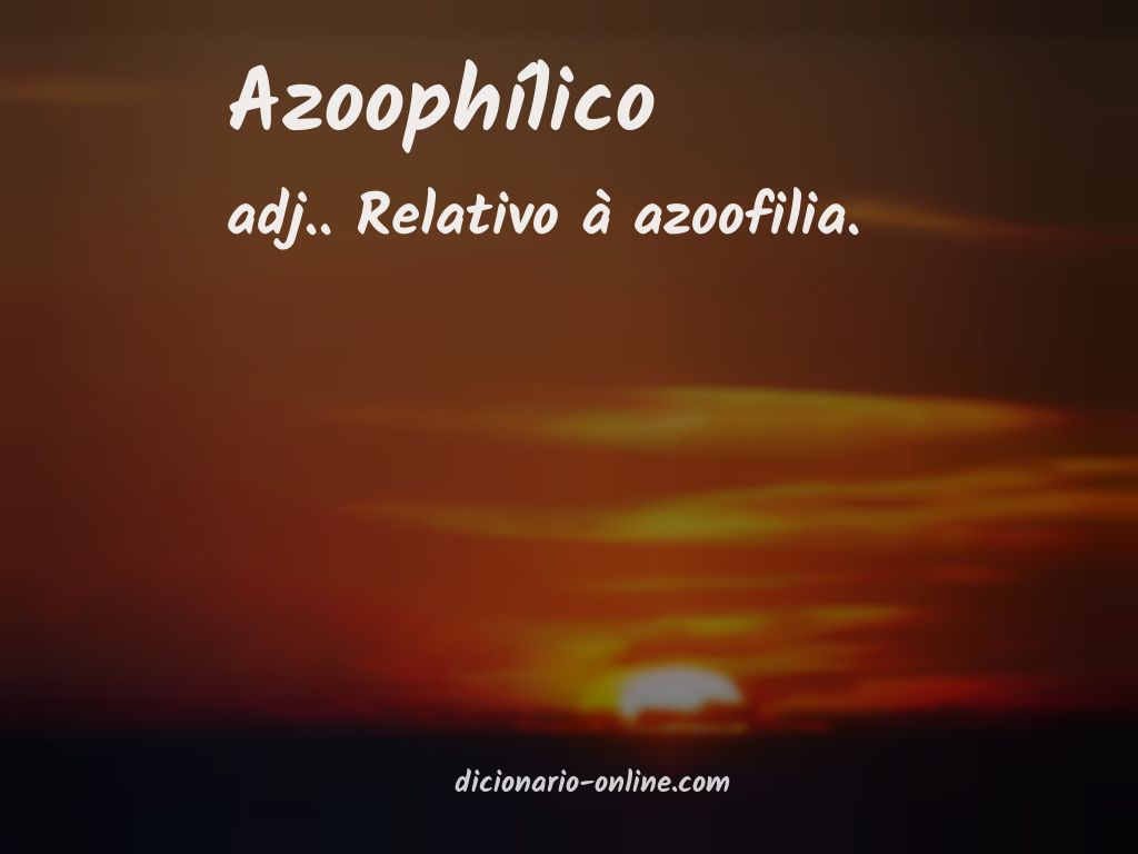 Significado de azoophílico