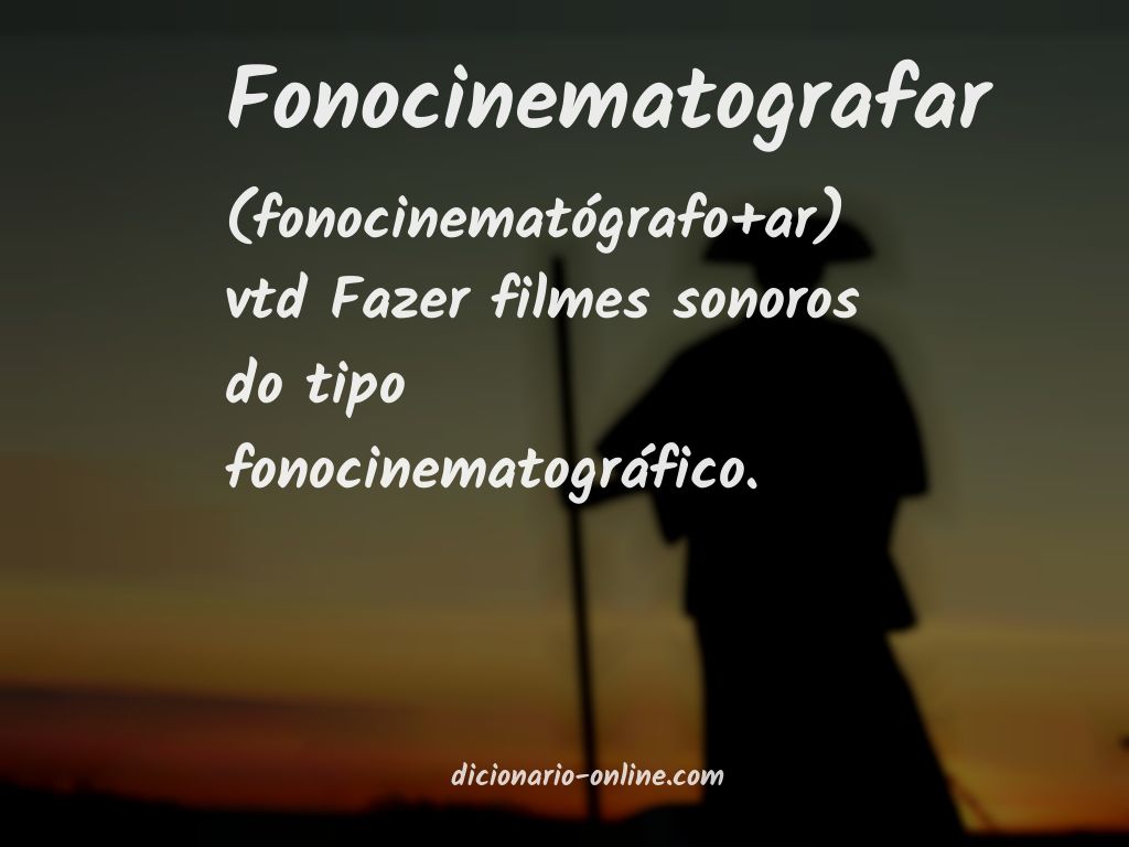 Significado de fonocinematografar