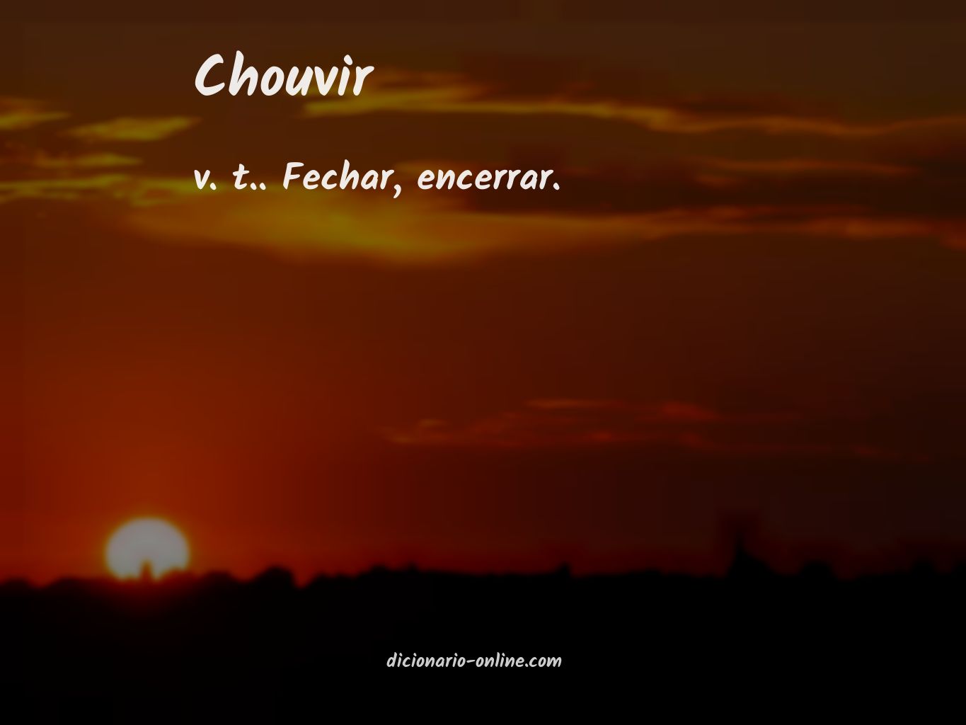 Significado de chouvir