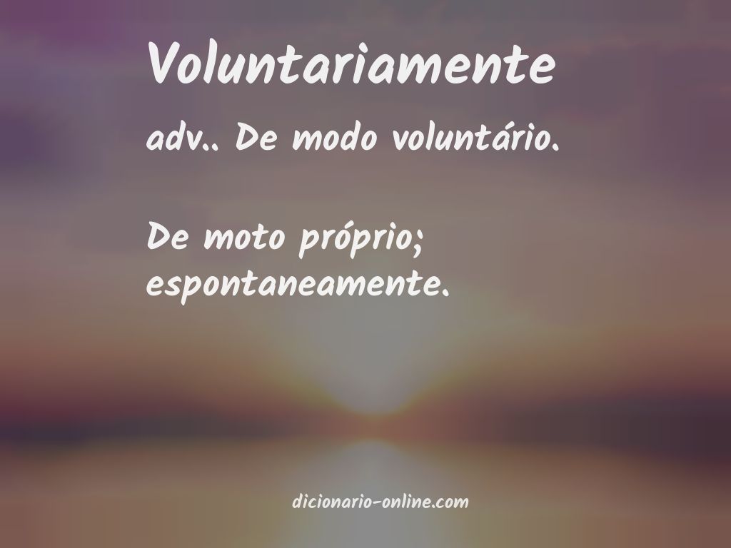 Significado de voluntariamente