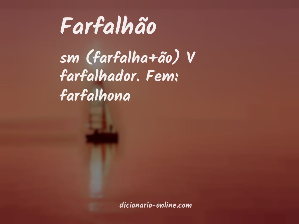 Significado de farfalhão