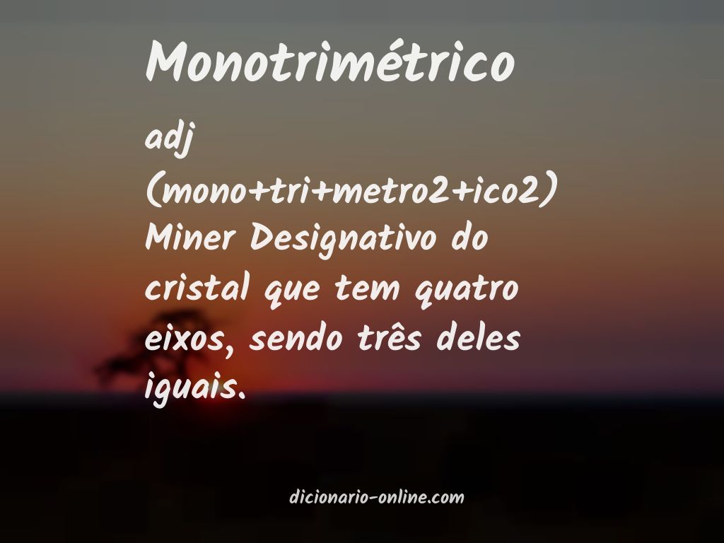 Significado de monotrimétrico