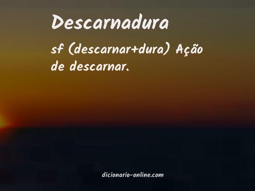 Significado de descarnadura