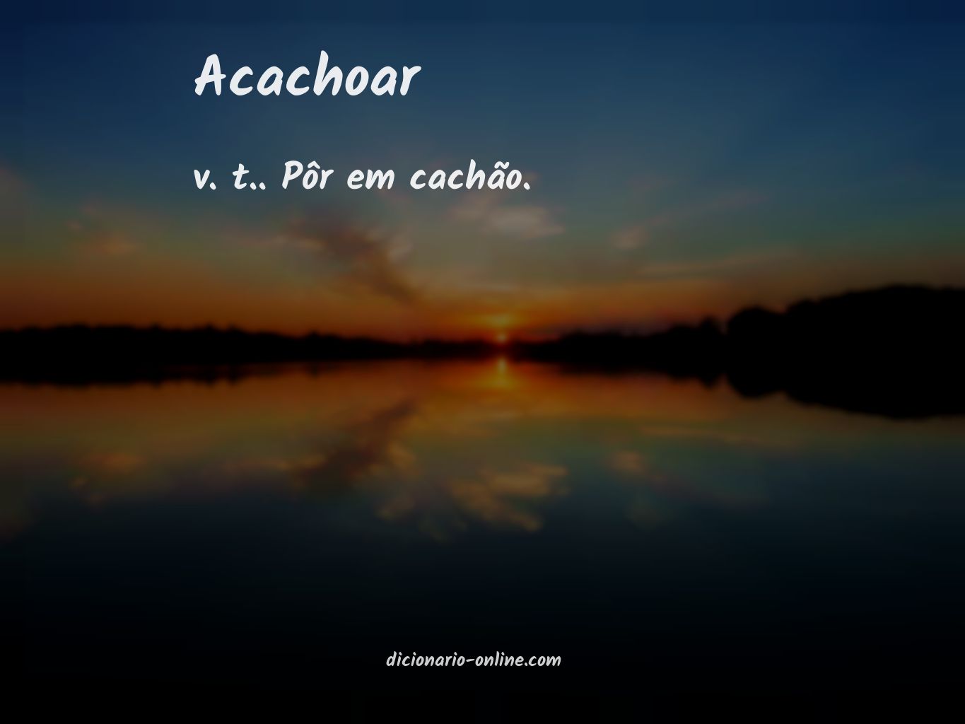 Significado de acachoar