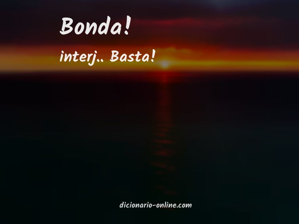 Significado de bonda!