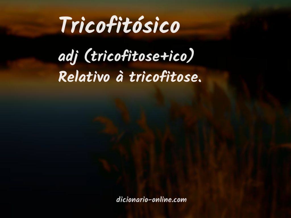 Significado de tricofitósico