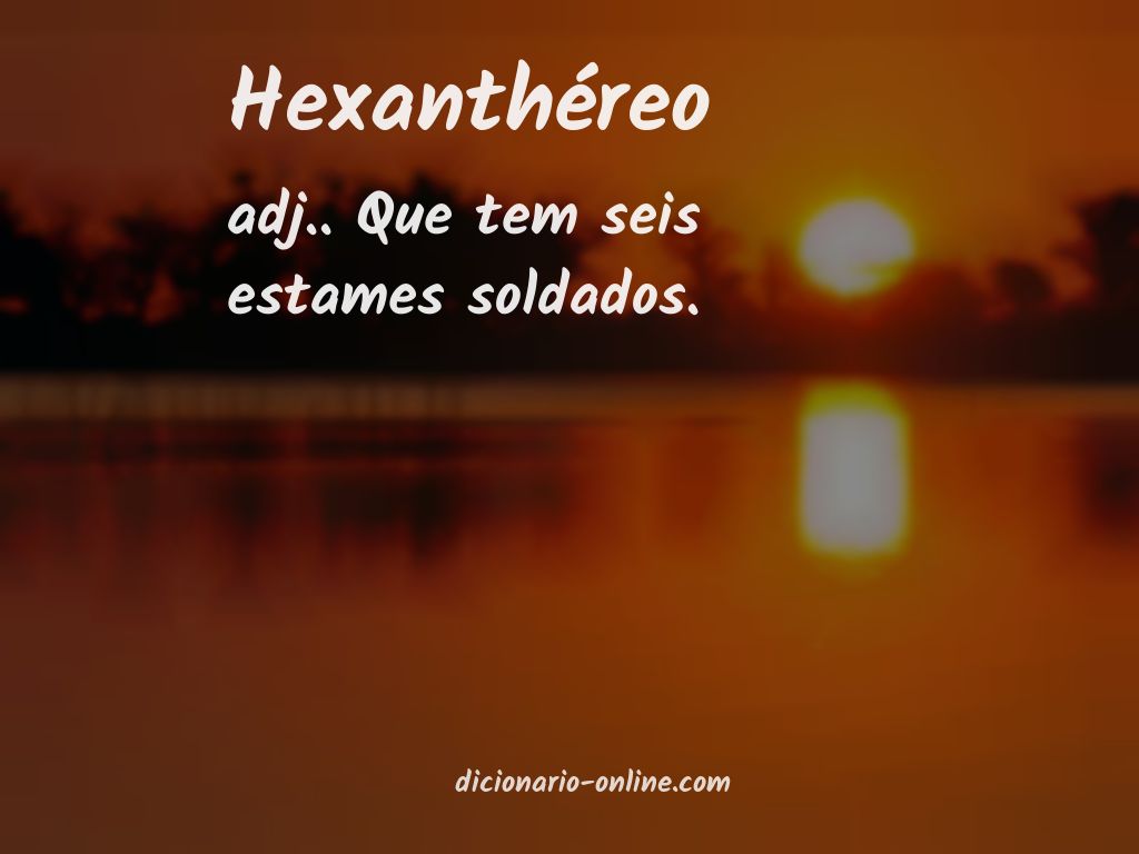 Significado de hexanthéreo