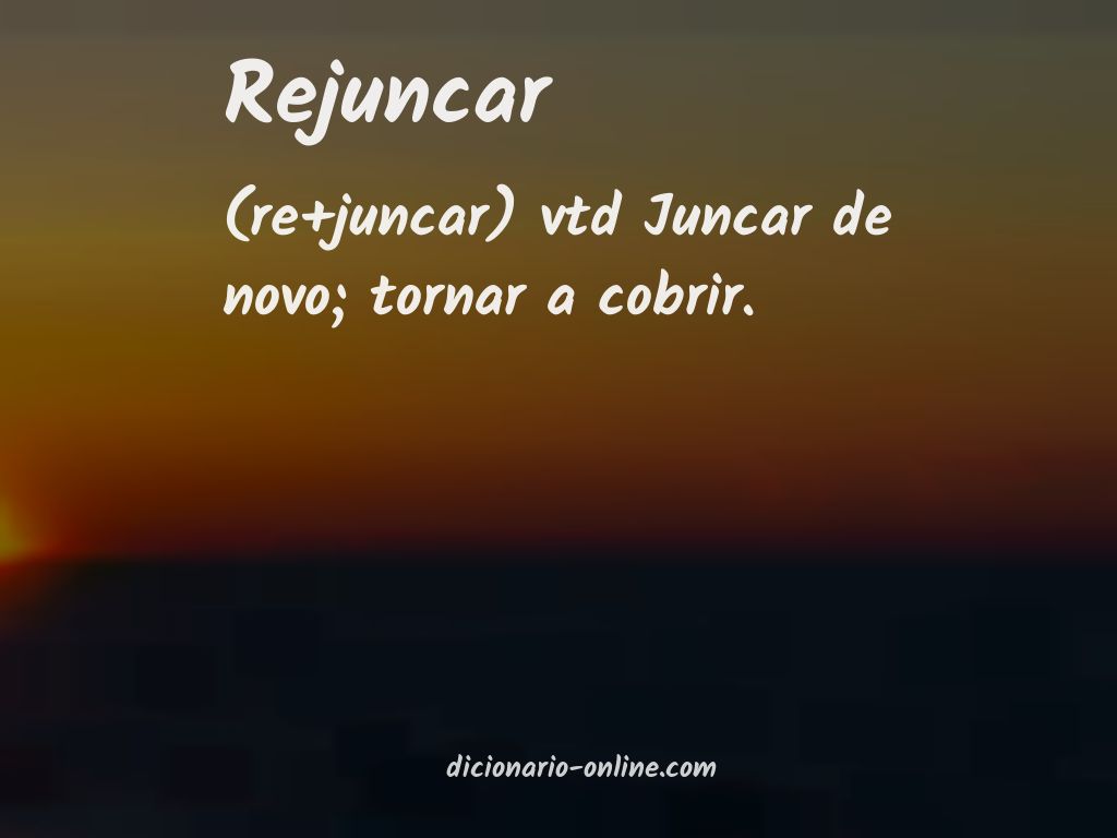 Significado de rejuncar