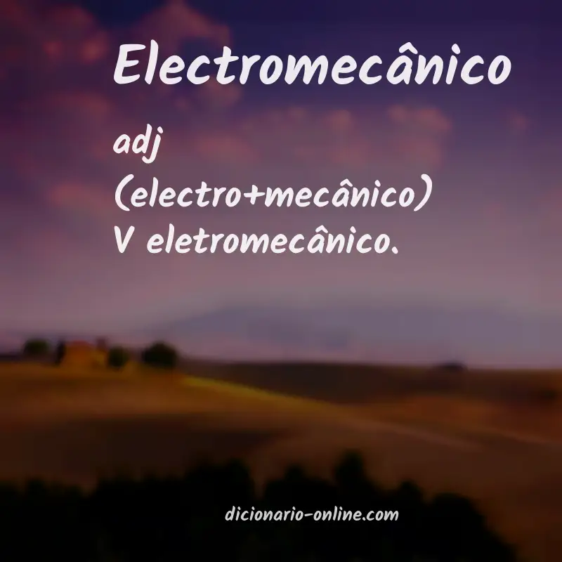 Significado de electromecânico