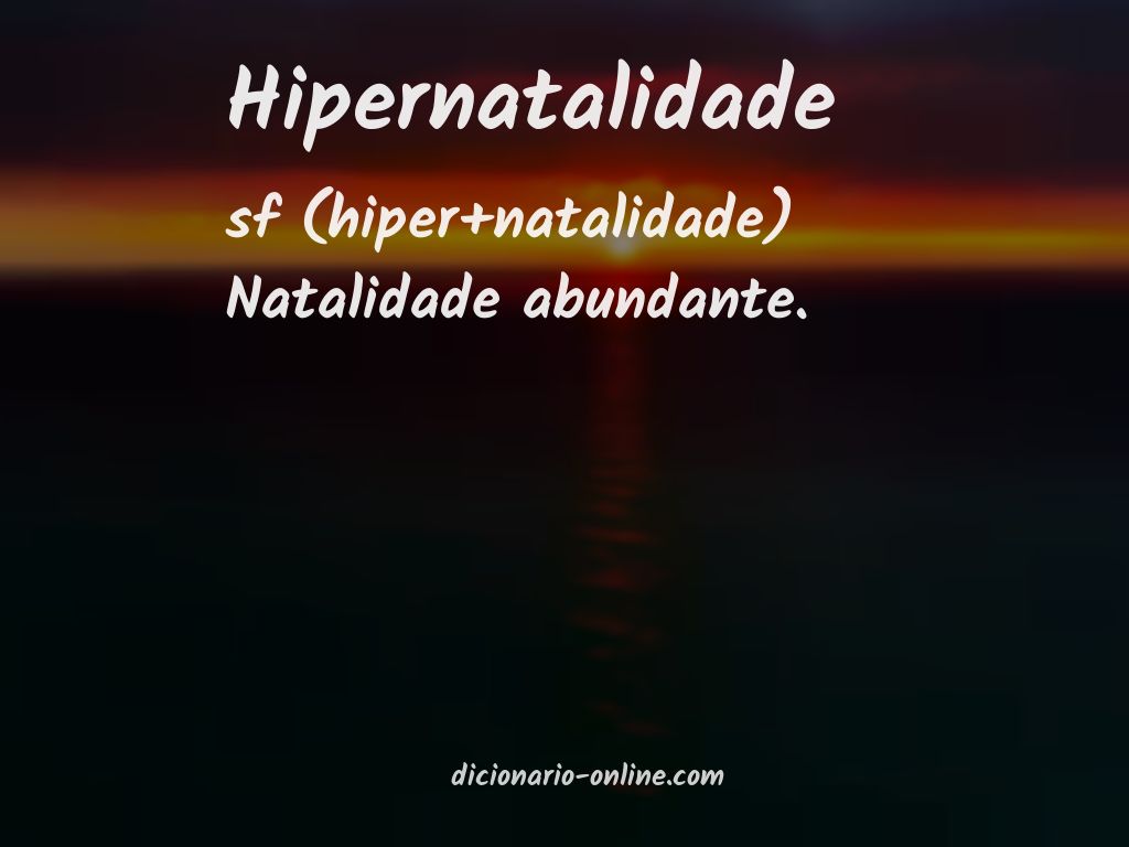 Significado de hipernatalidade