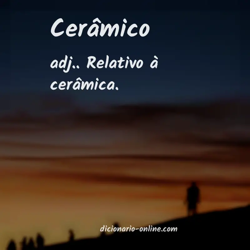 Significado de cerâmico