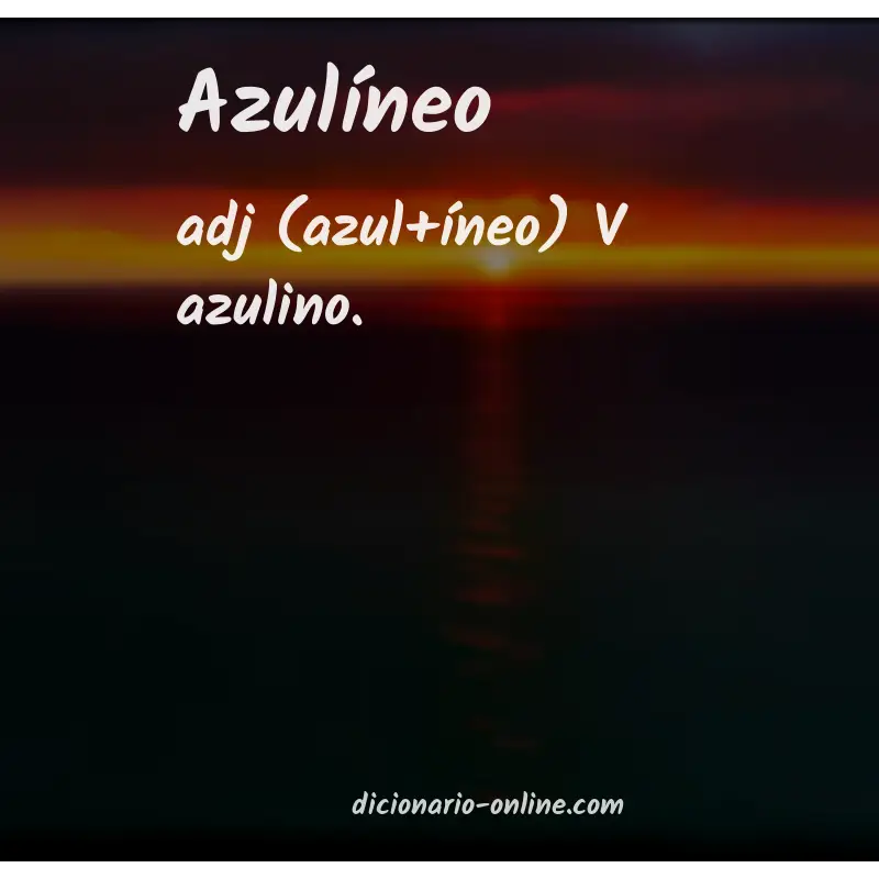 Significado de azulíneo