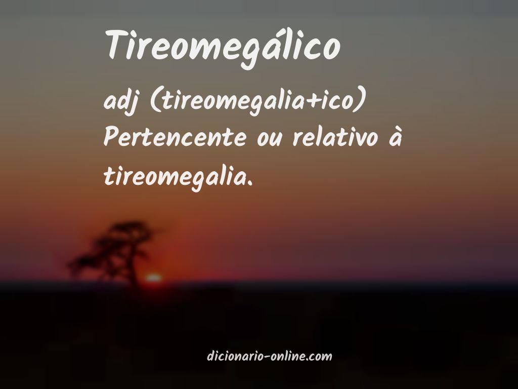 Significado de tireomegálico