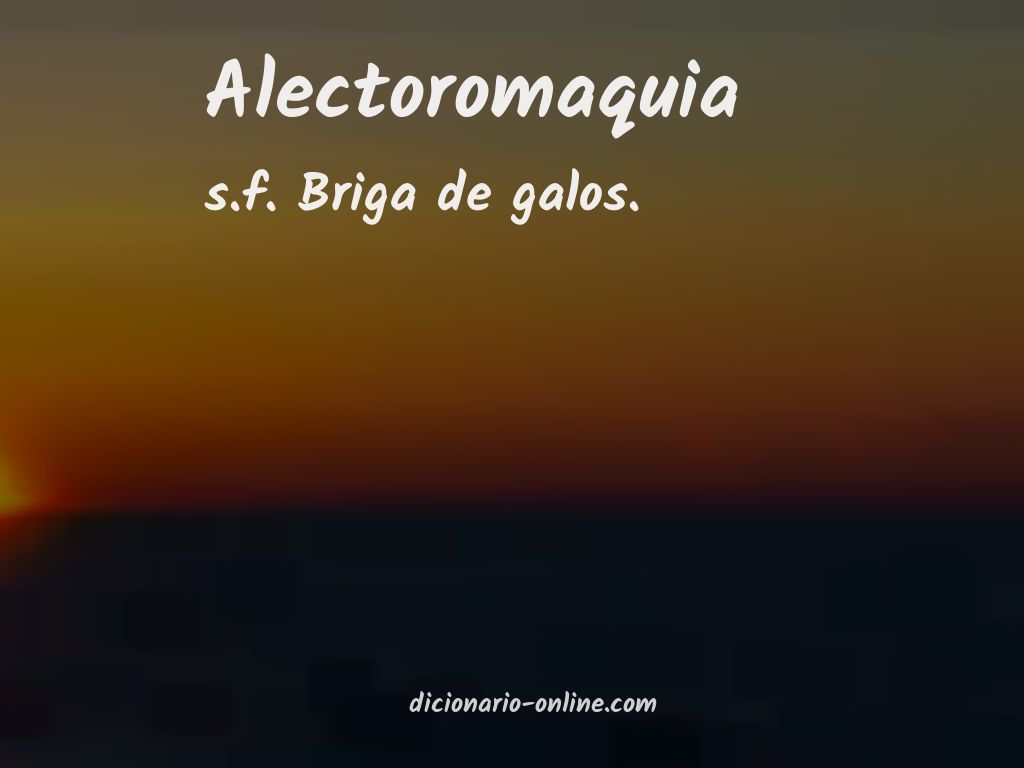 Significado de alectoromaquia