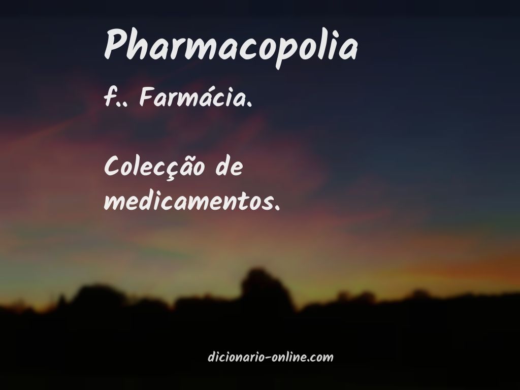 Significado de pharmacopolia