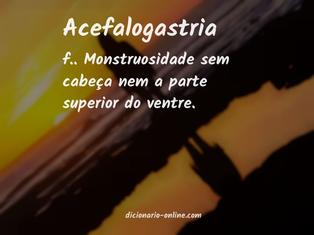 Significado de acefalogastria