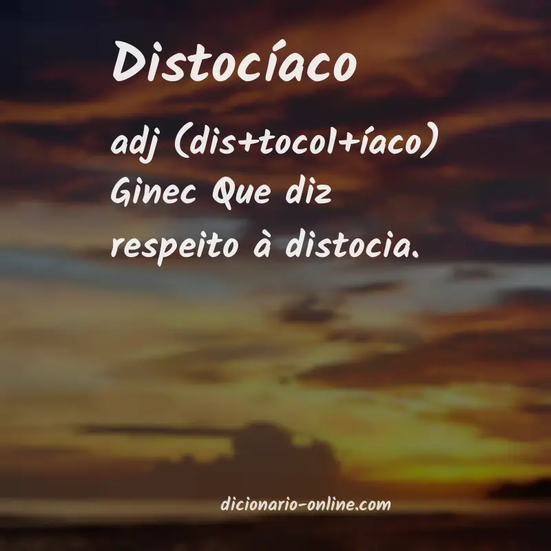 Significado de distocíaco