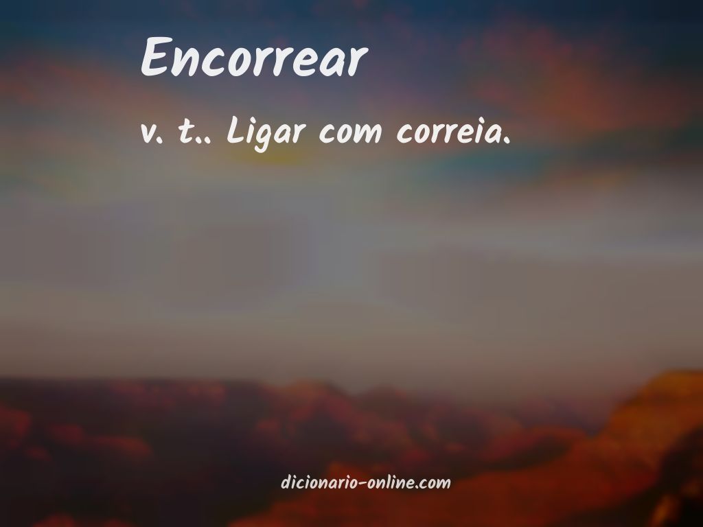 Significado de encorrear