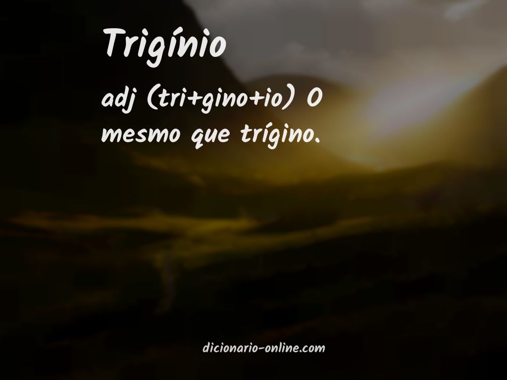 Significado de trigínio