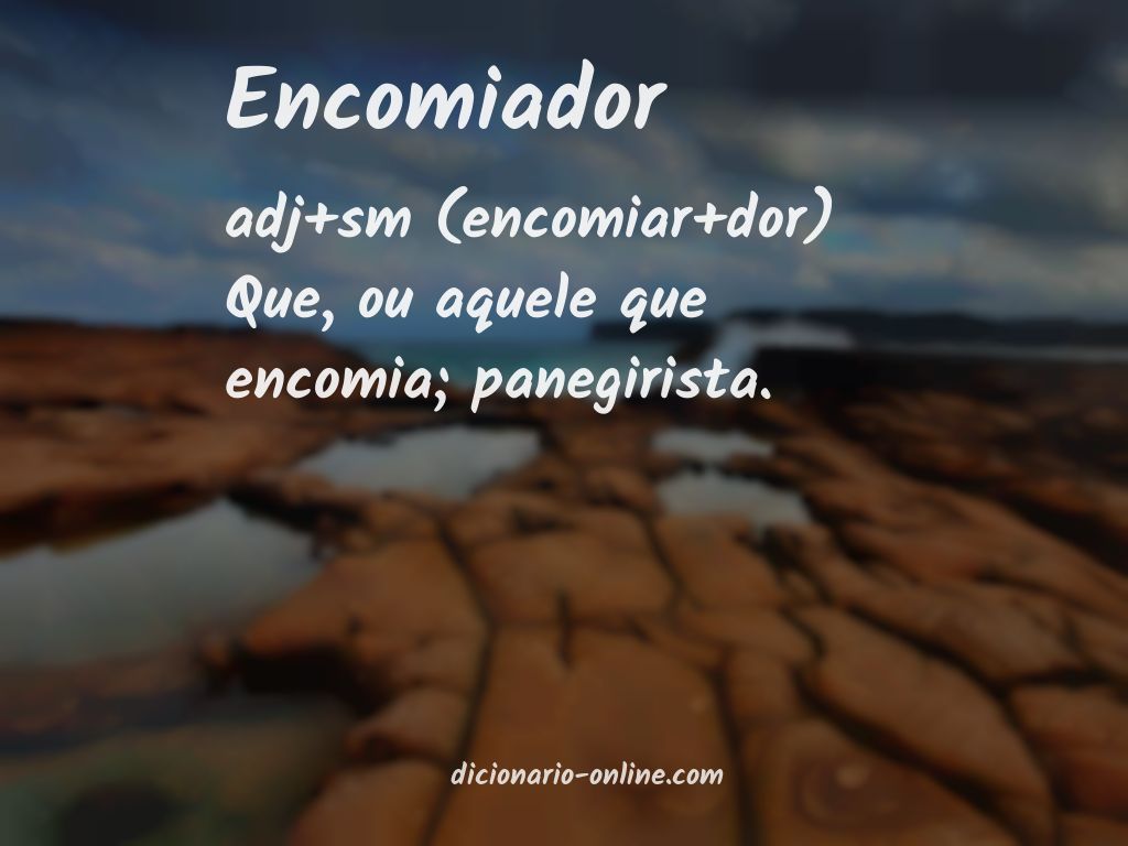 Significado de encomiador