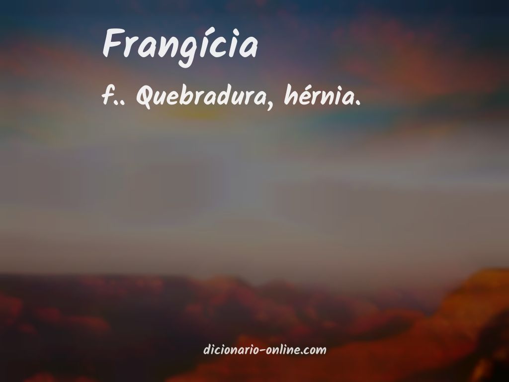 Significado de frangícia