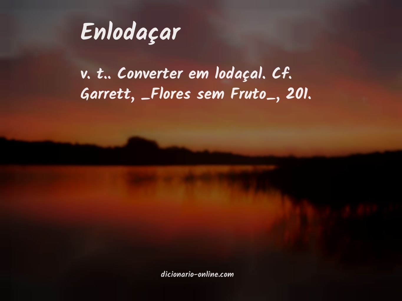 Significado de enlodaçar