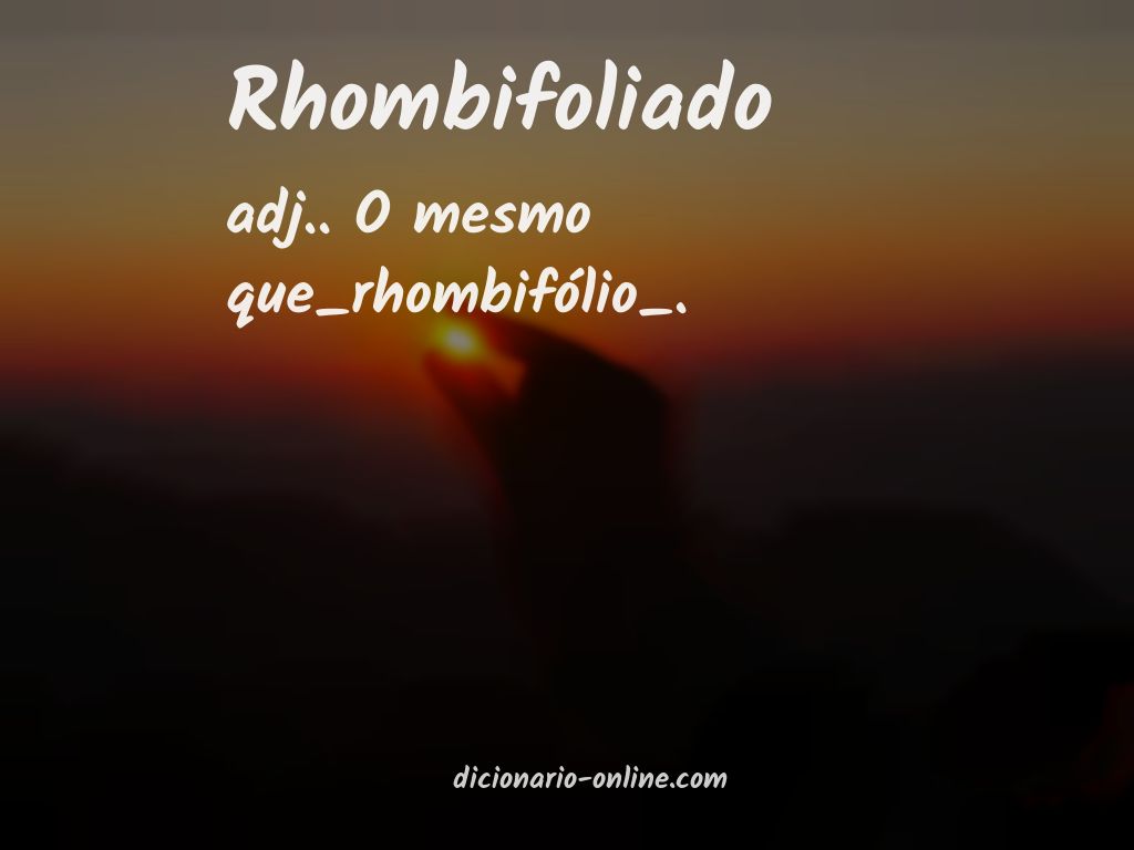 Significado de rhombifoliado