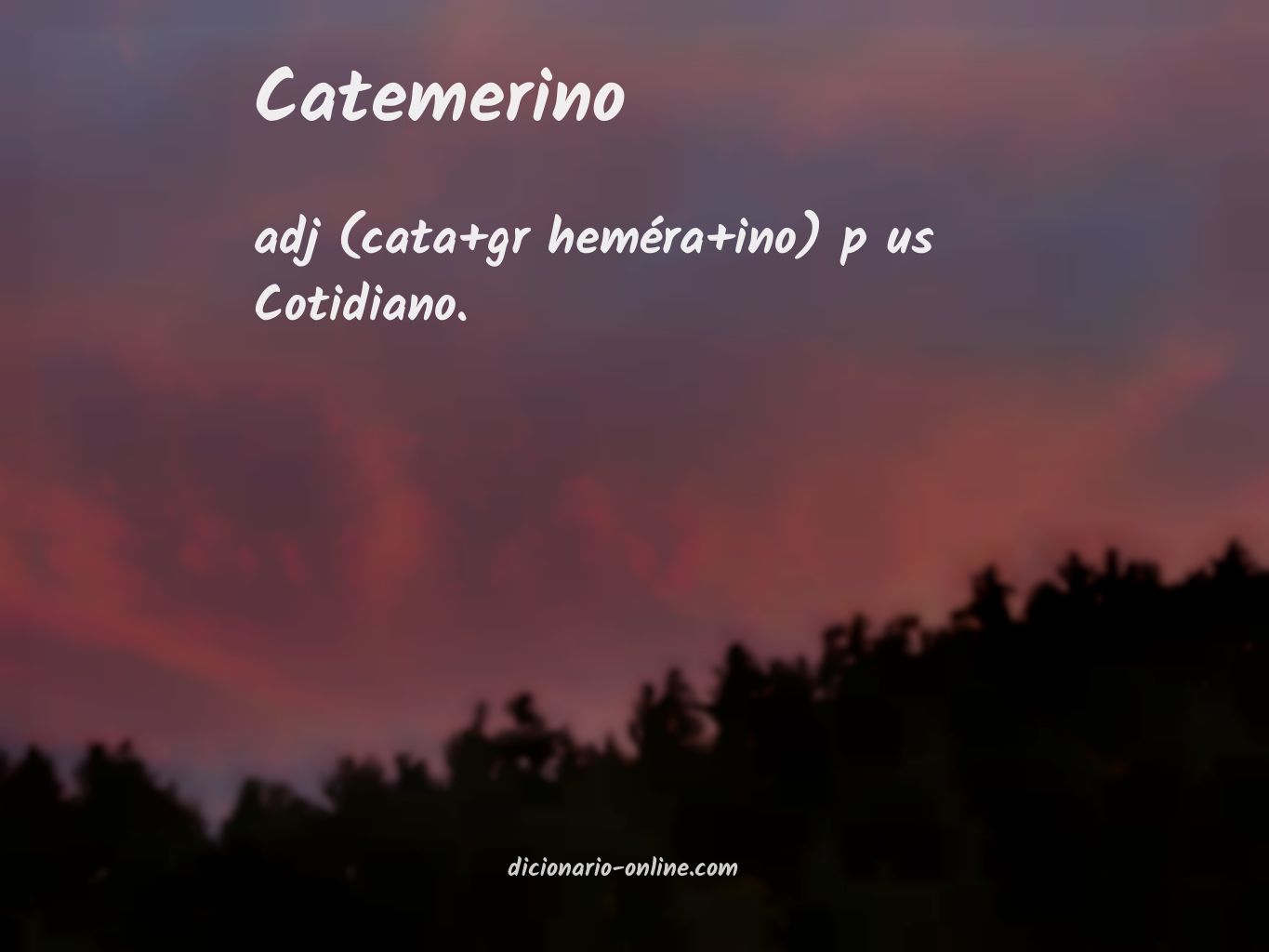 Significado de catemerino