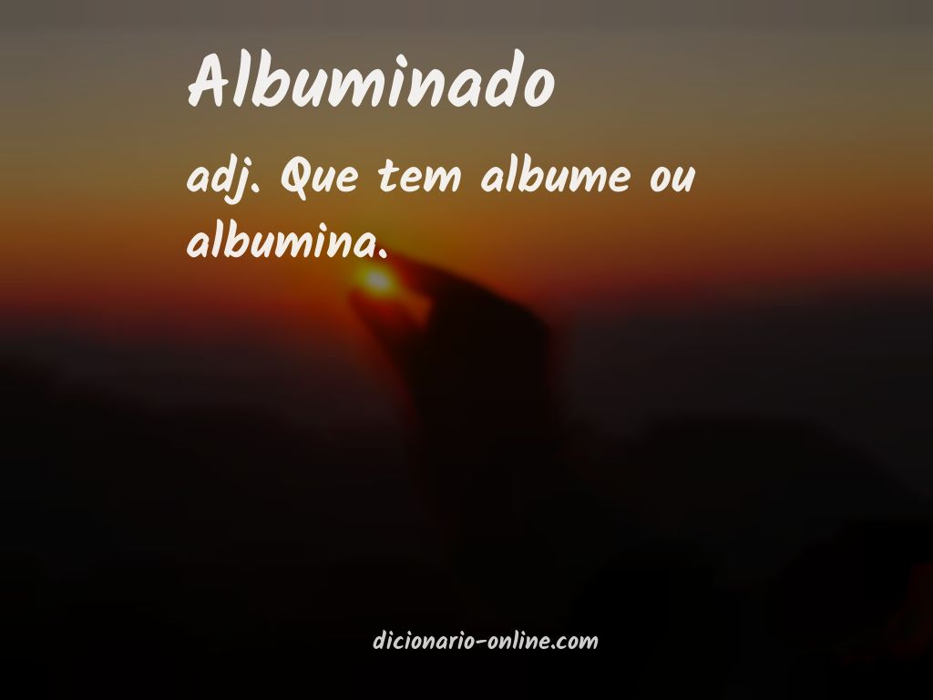 Significado de albuminado