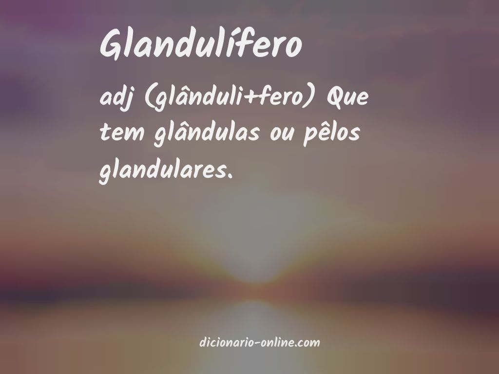 Significado de glandulífero