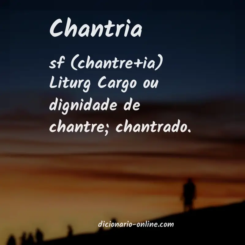 Significado de chantria