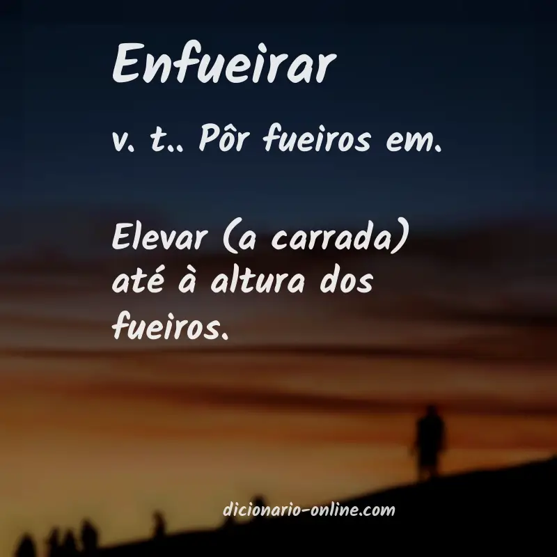Significado de enfueirar