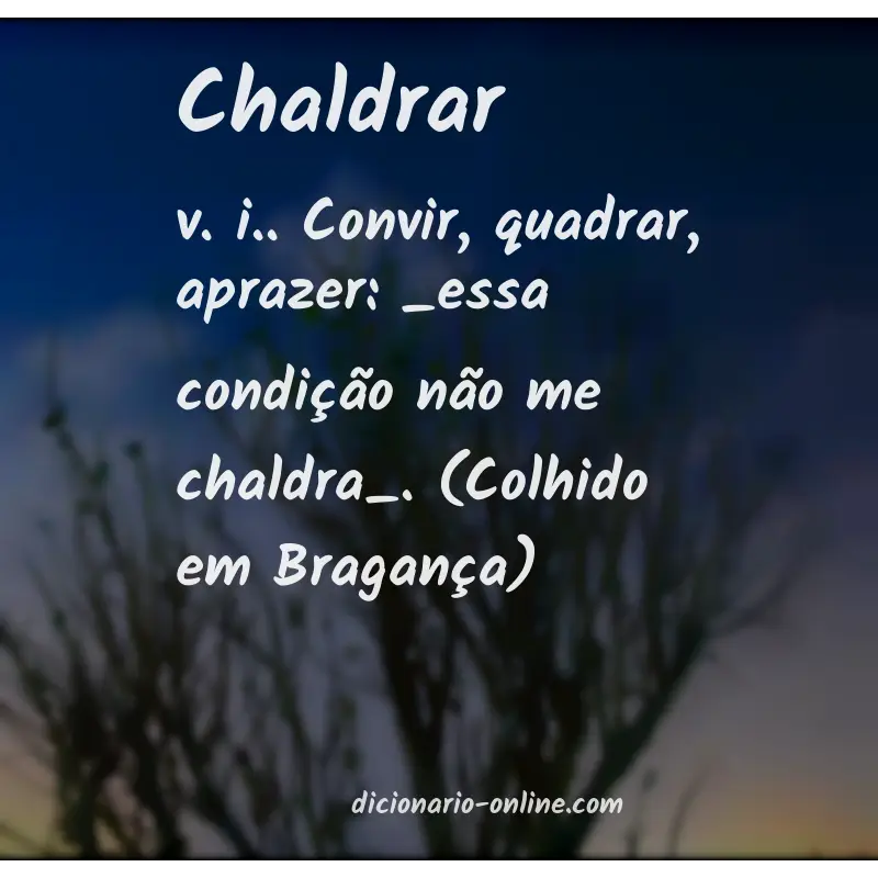 Significado de chaldrar