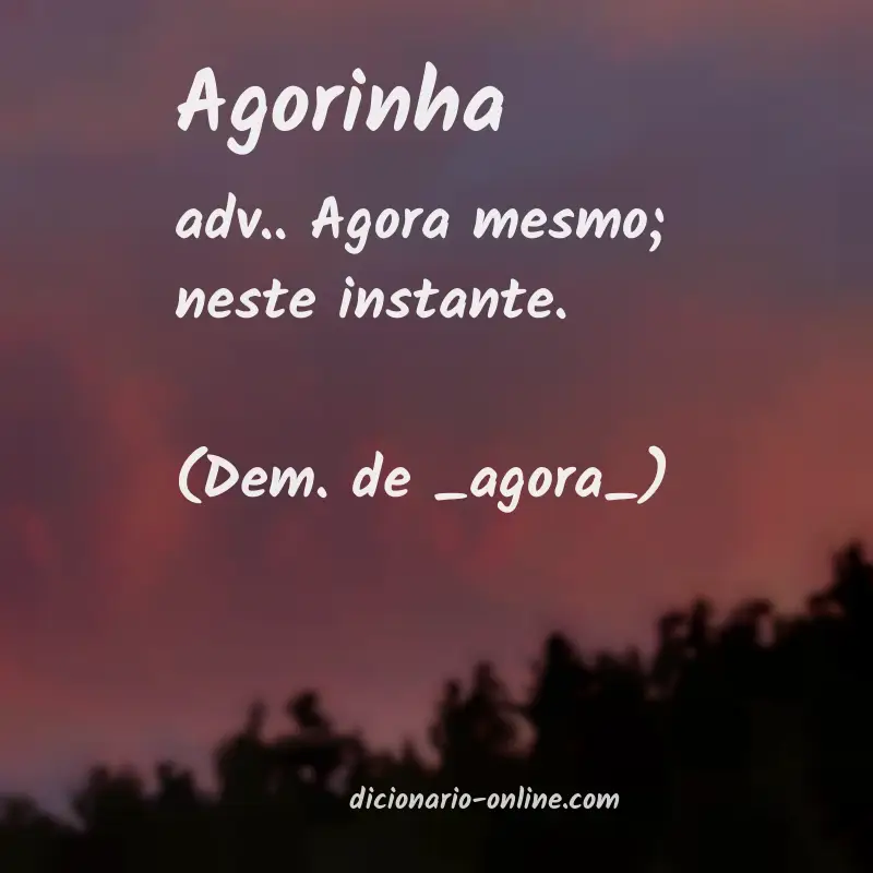 Significado de agorinha