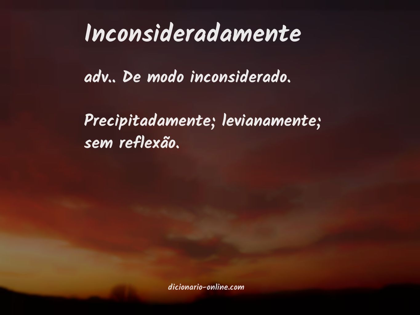 Significado de inconsideradamente