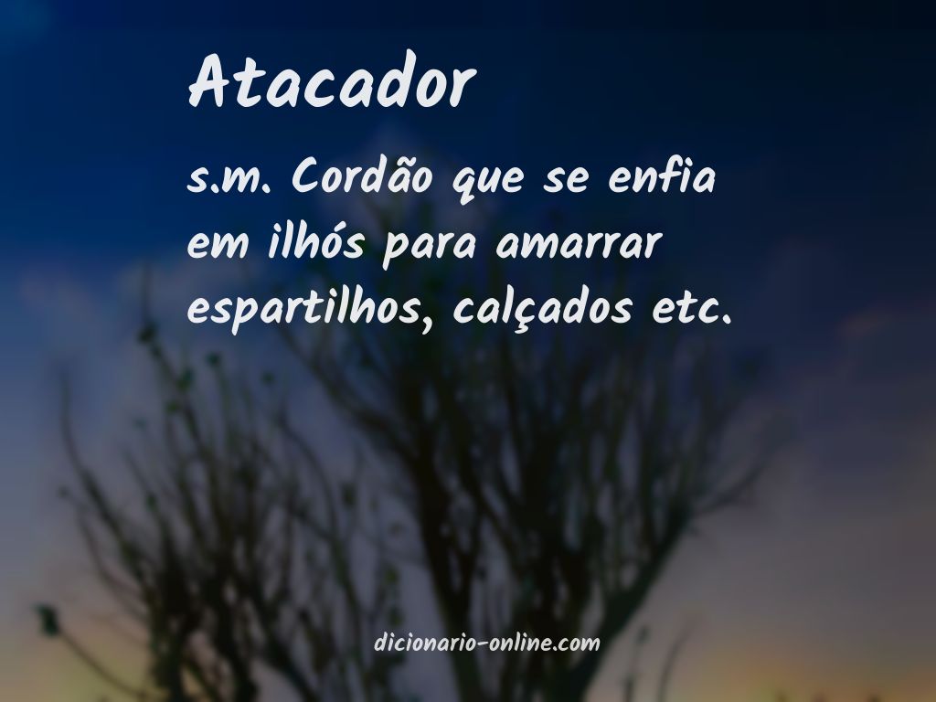 Significado de atacador