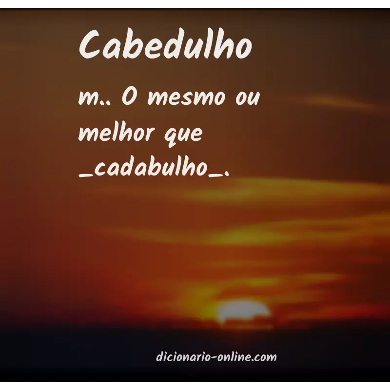 Significado de cabedulho