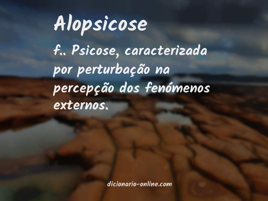 Significado de alopsicose