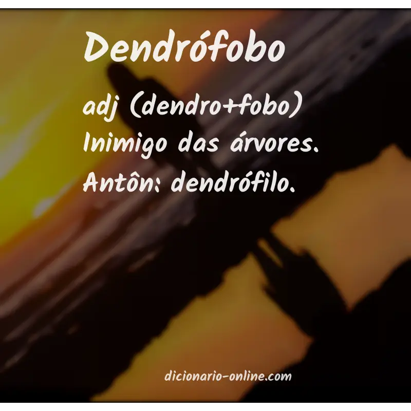Significado de dendrófobo