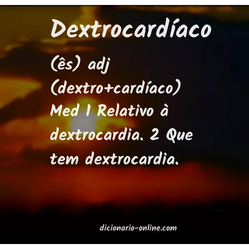 Significado de dextrocardíaco