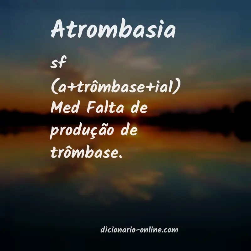 Significado de atrombasia