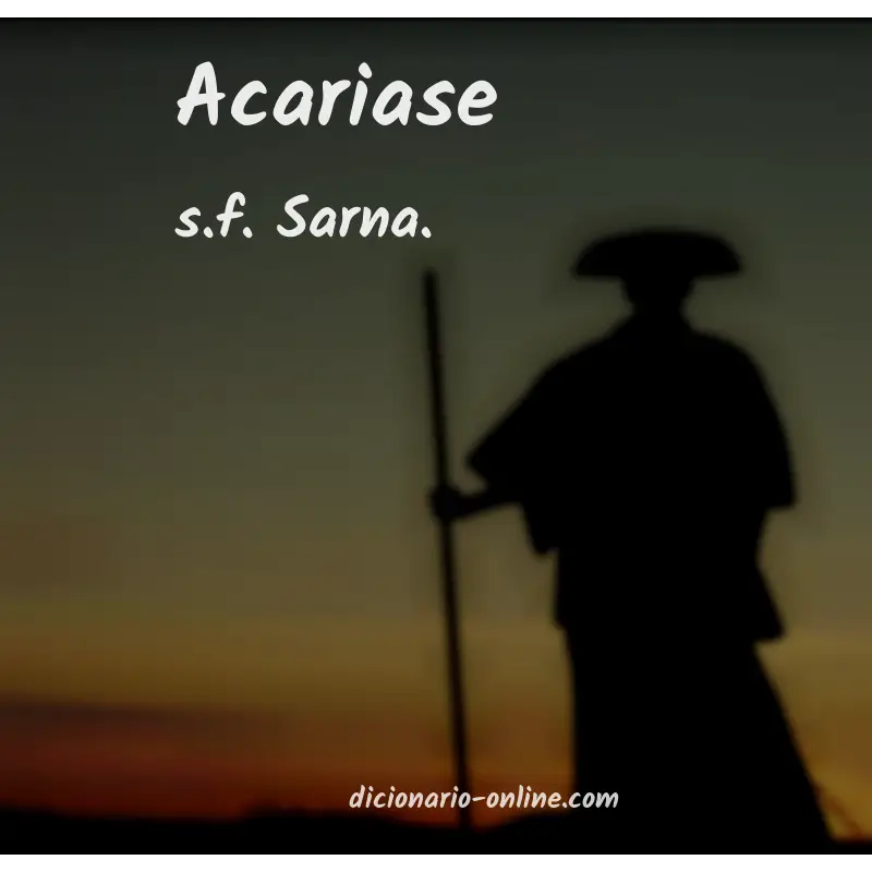 Significado de acariase