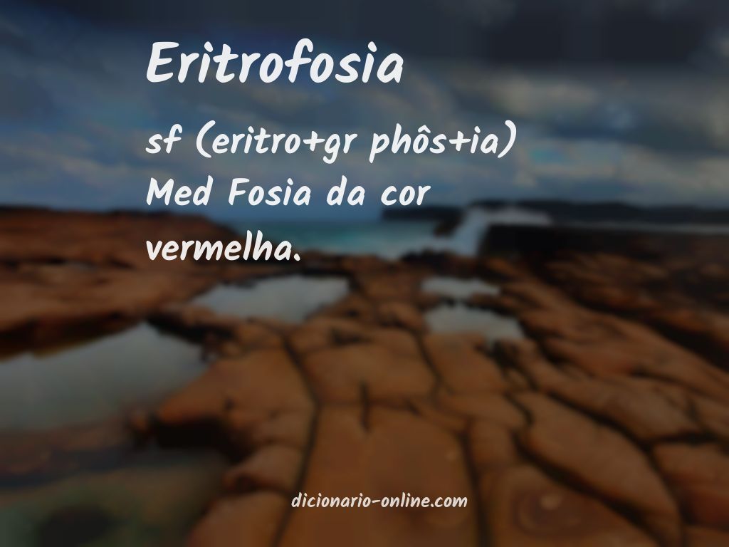 Significado de eritrofosia