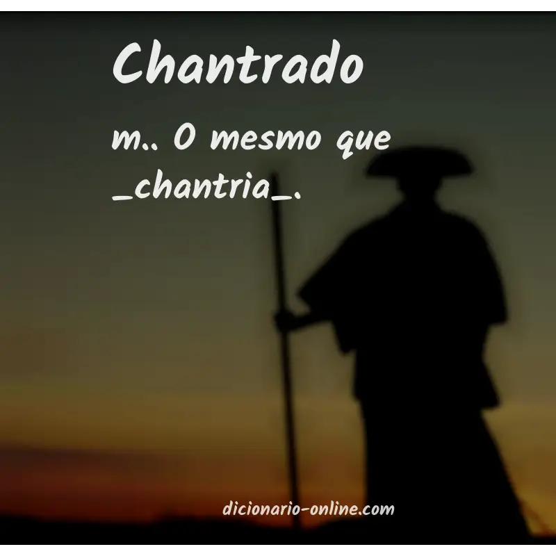 Significado de chantrado