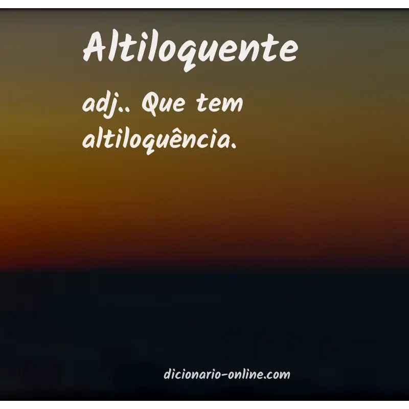 Significado de altiloquente