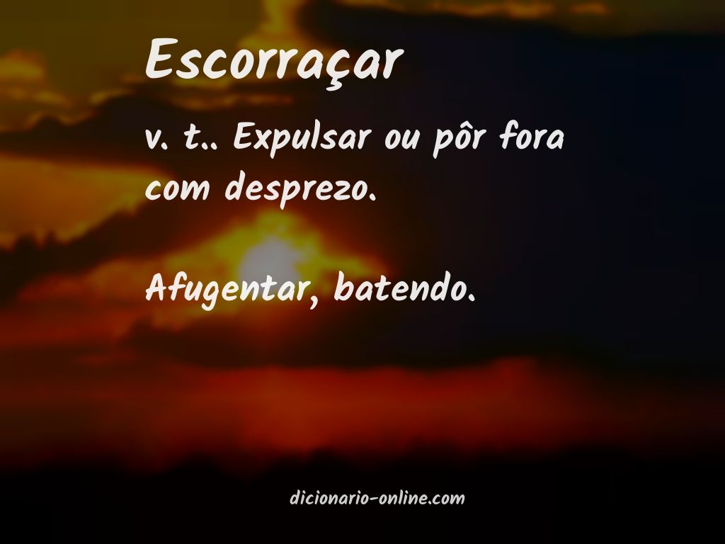 Significado de escorraçar