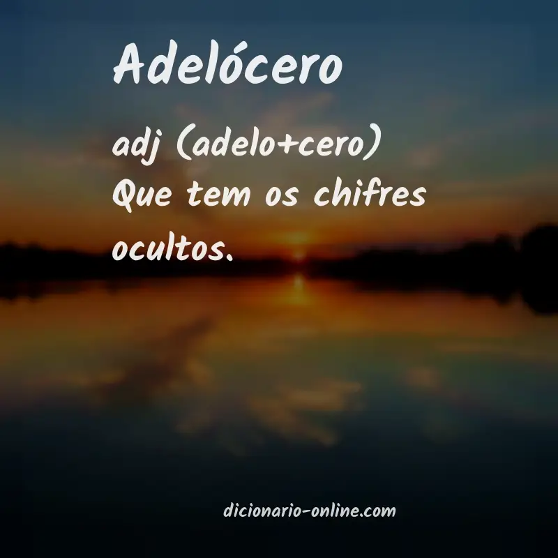 Significado de adelócero