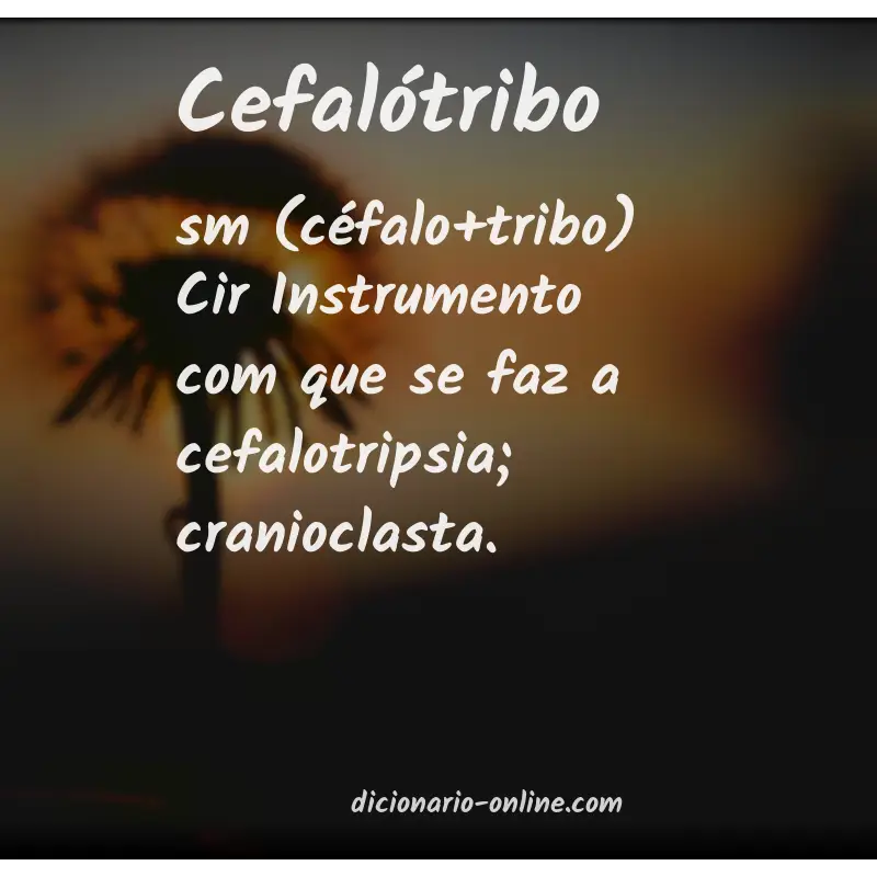 Significado de cefalótribo